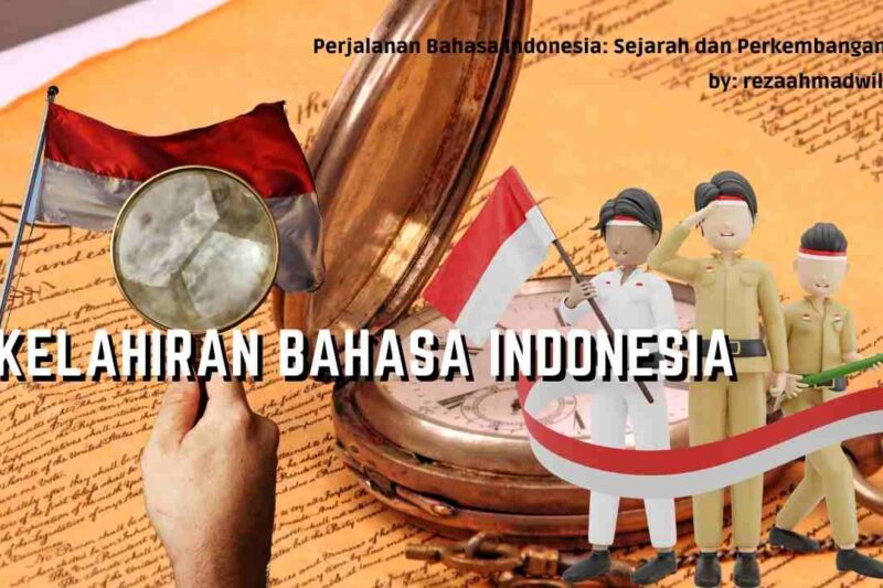 Asal Usul Bahasa Indonesia: Dari Melayu ke Bahasa Persatuan